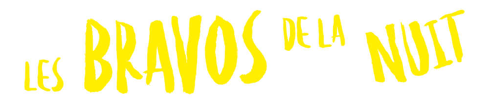 Les Bravos de la Nuit